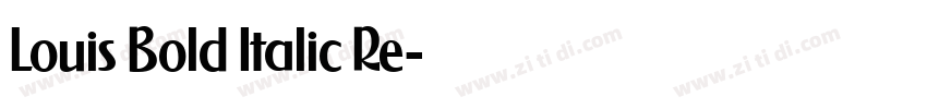 Louis Bold Italic Re字体转换
